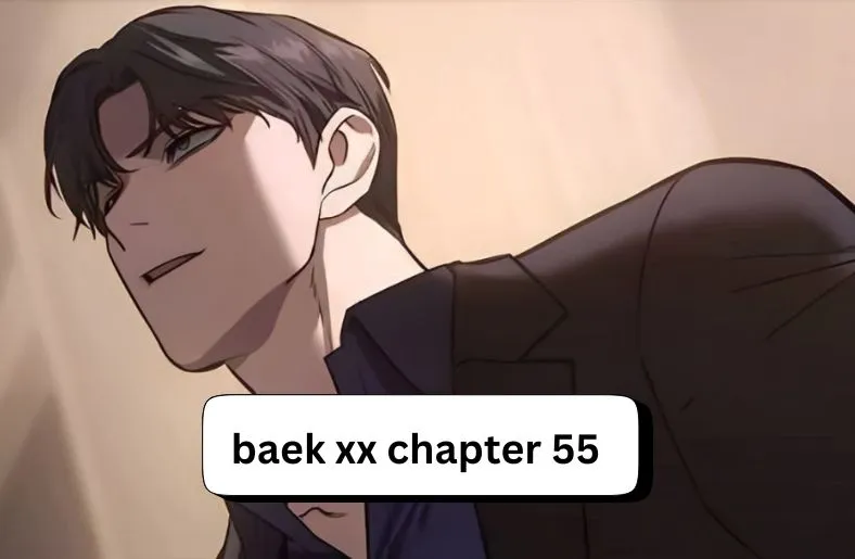 Baek XX Chapter 55 | Top Moments You Need to Know