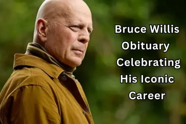 Bruce Willis Obituary | Celebrating His Iconic Career