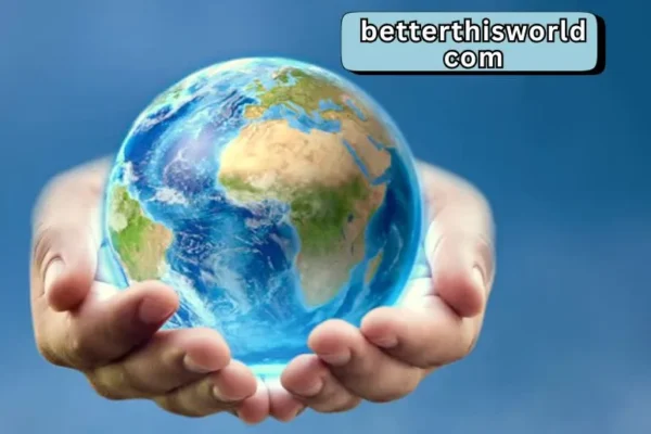 BetterThisWorld com | Your Path to Personal Growth